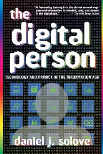 Imagen de archivo de The Digital Person: Technology and Privacy in the Information Age a la venta por Goodwill