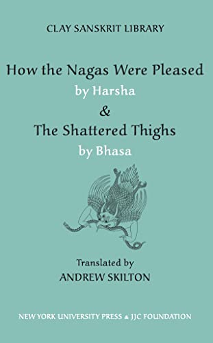 Beispielbild fr How the Nagas Were Pleased by Harsha and the Shattered Thighs by Bhasa zum Verkauf von Better World Books