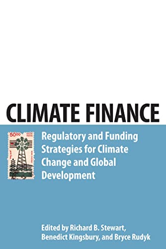 Beispielbild fr Climate Finance: Regulatory and Funding Strategies for Climate Change and Global Development zum Verkauf von Books From California