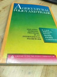 Beispielbild fr Agricultural Policy and Trade: Adjusting Domestic Programs in an International Framework : A Task Force Report to the Trilateral Commission (Triangle 2) zum Verkauf von Wonder Book