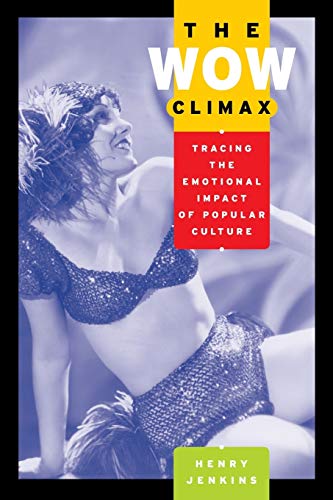Beispielbild fr The Wow Climax : Tracing the Emotional Impact of Popular Culture zum Verkauf von Better World Books