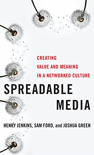 Imagen de archivo de Spreadable Media: Creating Value and Meaning in a Networked Culture (Postmillennial Pop, 15) a la venta por Goodwill of Colorado