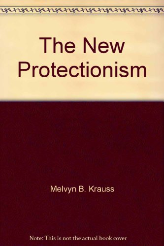 Stock image for The New Protectionism for sale by Better World Books