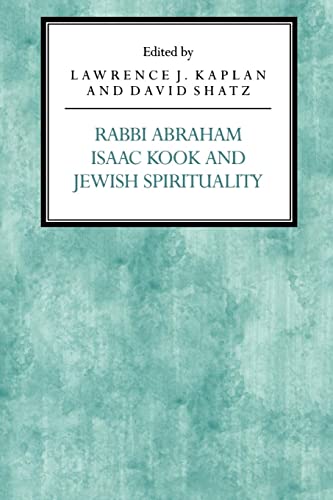 Beispielbild fr RABBI ABRAHAM ISAAC KOOK AND JEWISH SPIRITUALITY (REAPPRAISALS IN JEWISH SOCIAL AND INTELLECTUAL HISTORY) zum Verkauf von Second Story Books, ABAA