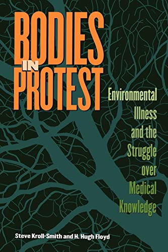9780814746622: Bodies in Protest: Environmental Illness and the Struggle Over Medical Knowledge