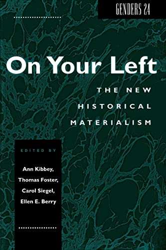 Stock image for Genders 24: On Your Left: The New Historical Materialism (Genders, 6) for sale by Phatpocket Limited