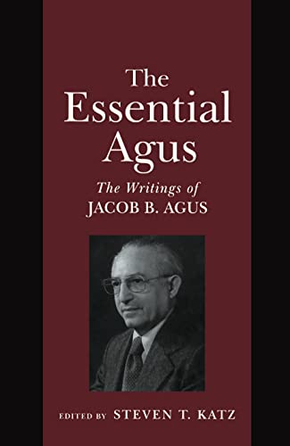 Beispielbild fr The Essential Agus The Writings Of Jacob B. Agus zum Verkauf von Willis Monie-Books, ABAA