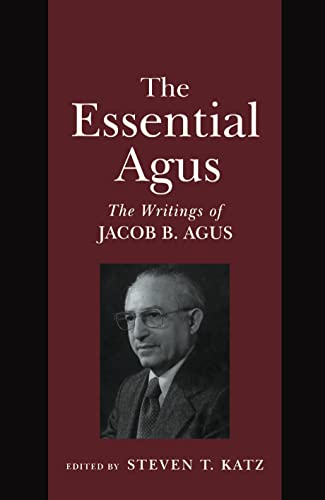 Stock image for The Essential Agus: The Writings of Jacob B. Agus. for sale by Henry Hollander, Bookseller