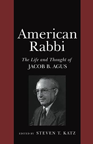 9780814746936: American Rabbi: The Life and Thought of Jacob B. Agus