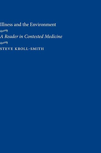 Stock image for Illness and the Environment : A Reader in Contested Medicine for sale by Better World Books