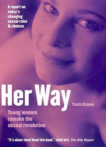 Beispielbild fr Her Way : Young Women Remake the Sexual Revolution zum Verkauf von Better World Books