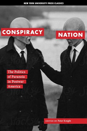 Stock image for Conspiracy Nation: The Politics of Paranoia in Postwar America for sale by Your Online Bookstore