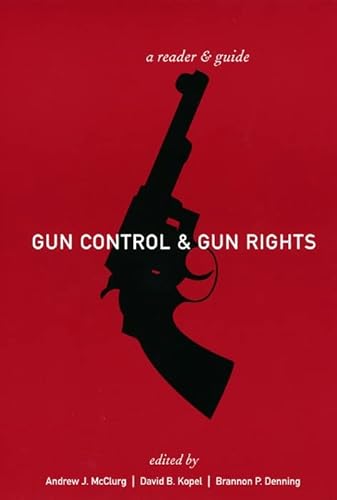 Stock image for Gun Control and Gun Rights: A Reader and Guide for sale by THE SAINT BOOKSTORE