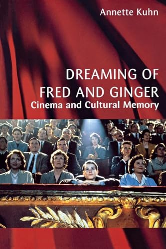 Beispielbild fr Dreaming of Fred and Ginger: Cinema and Cultural Memory zum Verkauf von Powell's Bookstores Chicago, ABAA