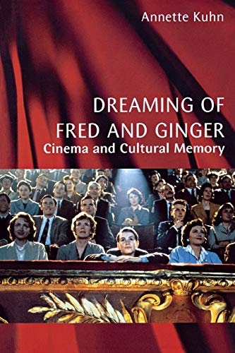 Stock image for Dreaming of Fred and Ginger: Cinema and Cultural Memory for sale by More Than Words