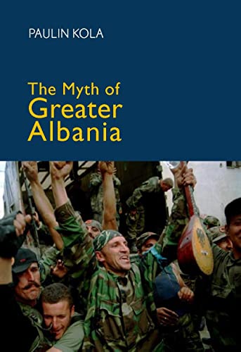 9780814747735: The Myth of Greater Albania