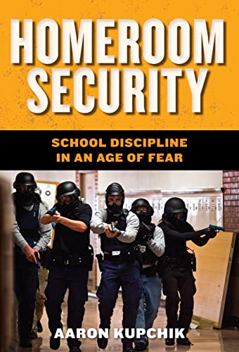 Beispielbild fr Homeroom Security: School Discipline in an Age of Fear zum Verkauf von More Than Words