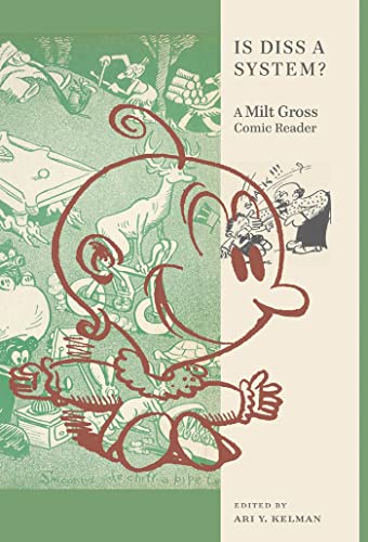 Is Diss a System?: A Milt Gross Comic Reader (Goldstein-Goren Series in American Jewish History)