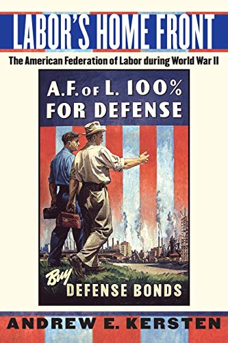 Stock image for Labor's Home Front: The American Federation of Labor during World War II for sale by Textbooks_Source