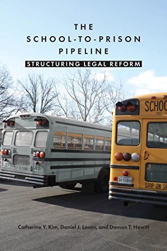 Beispielbild fr The School-To-Prison Pipeline : Structuring Legal Reform zum Verkauf von Better World Books