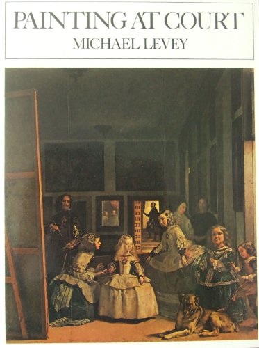 Painting at Court (9780814749500) by Levey, Michael