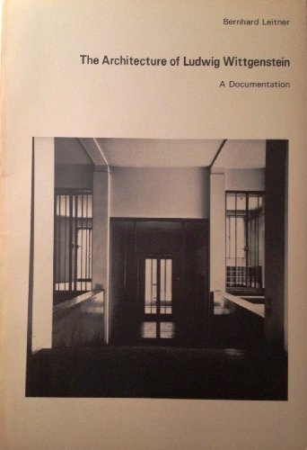 9780814749692: Architecture of Ludwig Wittgenstein: A Documentation