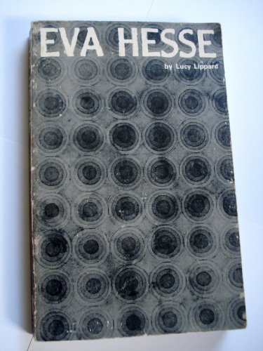 Eva Hesse - LIPPARD, Lucy and Eva Hesse