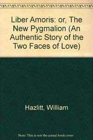 9780814749999: Liber Amoris: Or, the New Pygmalion (The Gotham library of the New York University Press)