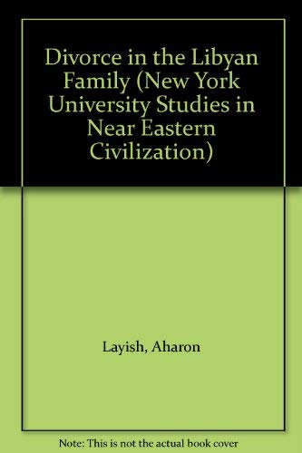 9780814750537: Divorce in the Libyan Family (NYU Studies in NE Civilization)