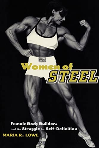 9780814750933: Women of Steel: Female Bodybuilders and the Struggle for Self-Definition