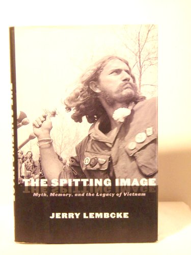 Stock image for The Spitting Image: Myth, Memory, and the Legacy of Vietnam for sale by ZBK Books