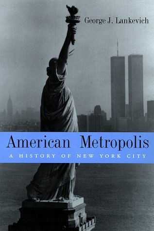 Stock image for American Metropolis : A History of New York City for sale by Better World Books