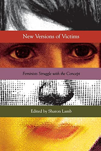 Stock image for New Versions of Victims : Feminists Struggle with the Concept for sale by Better World Books: West