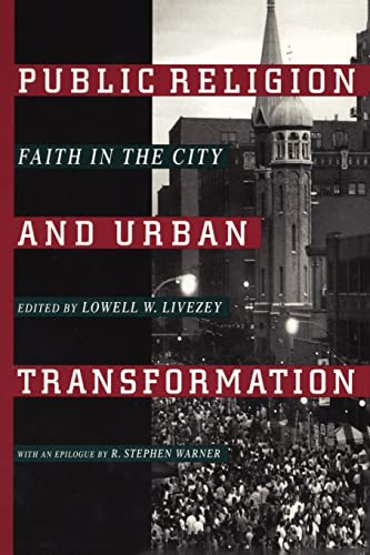 Stock image for Public Religion and Urban Transformation: Faith in the City for sale by ThriftBooks-Atlanta