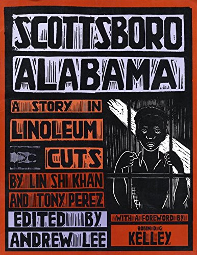 Scottsboro, Alabama: A Story in Linoleum Cuts (9780814751763) by Khan, Lin Shi; Lee, Andrew H.; Perez, Tony