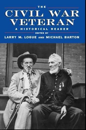 Imagen de archivo de The Civil War Veteran: A Historical Reader a la venta por ThriftBooks-Dallas