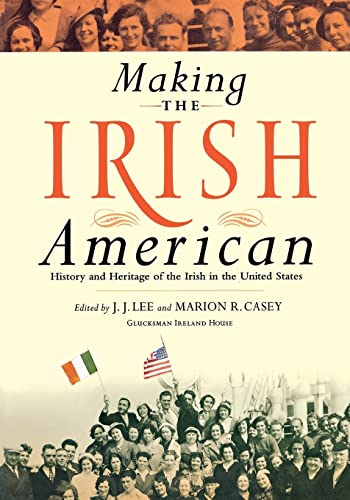 Stock image for Making the Irish American: History and Heritage of the Irish in the United States for sale by ThriftBooks-Atlanta