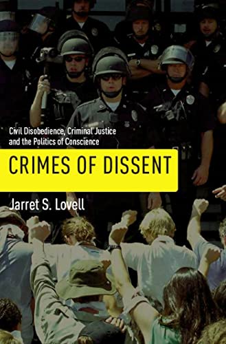 9780814752272: Crimes of Dissent: Civil Disobedience, Criminal Justice, and the Politics of Conscience: 19 (Alternative Criminology)