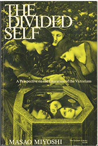 9780814753538: The Divided Self: A Perspective on the Literature of the Victorians