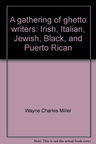 A Gathering of Ghetto Writers: Irish, Italian, Jewish, Black, and Puerto Rican