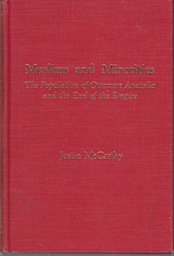 9780814753903: Muslims and Minorities: The Population of Ottoman Anatolia and the End of the Empire