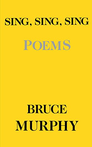 Sing Sing Sing: Poems (9780814754603) by Murphy, Bruce