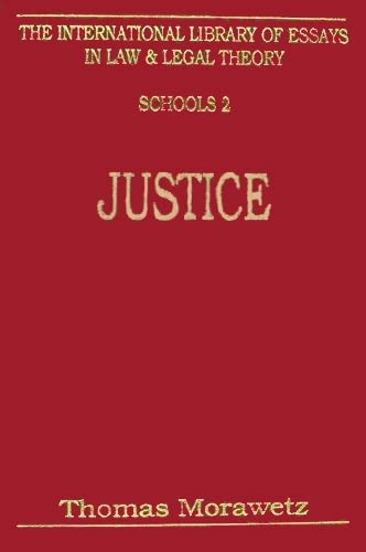 Justice (International Library of Essays in Law and Legal Theory)