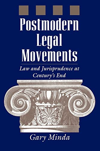 Postmodern Legal Movements: Law and Jurisprudence At Century's End (Open Access Lib and HC)