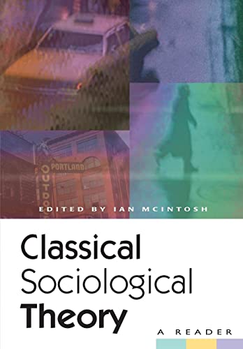 Imagen de archivo de Classical Sociological Theory: A Reader a la venta por SecondSale