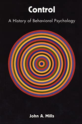9780814756126: Control: A History of Behavioral Psychology (Qualitative Studies in Psychology, 14)
