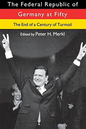 Stock image for The Federal Republic of Germany at Fifty: The End of a Century of Turmoil for sale by Louisville Book Net