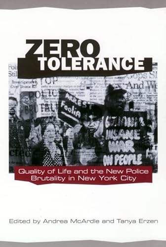 Beispielbild fr Zero Tolerance: Quality of Life and the New Police Brutality in New York City (Fast Track Books) zum Verkauf von J. Mercurio Books, Maps, & Prints IOBA