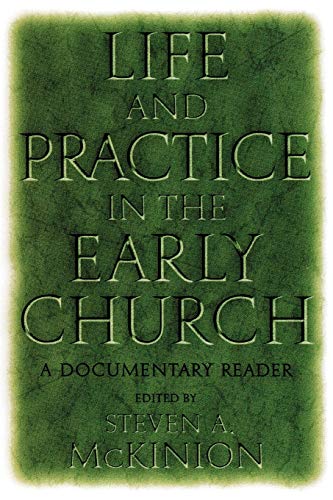 Imagen de archivo de Life and Practice in the Early Church: A Documentary Reader a la venta por HPB-Red