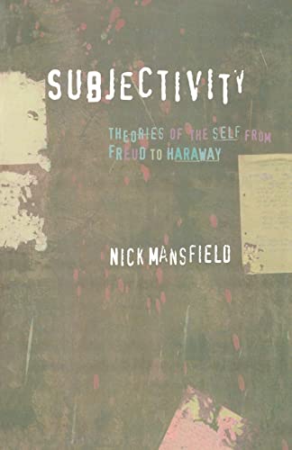 Stock image for Subjectivity: Theories of the Self from Freud to Haraway for sale by ThriftBooks-Atlanta